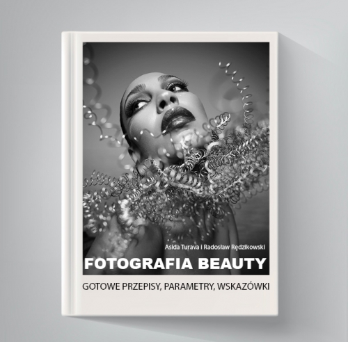 Fotografia Beauty. Gotowe Przepisy, Parametry, Wskazówki - Ebook